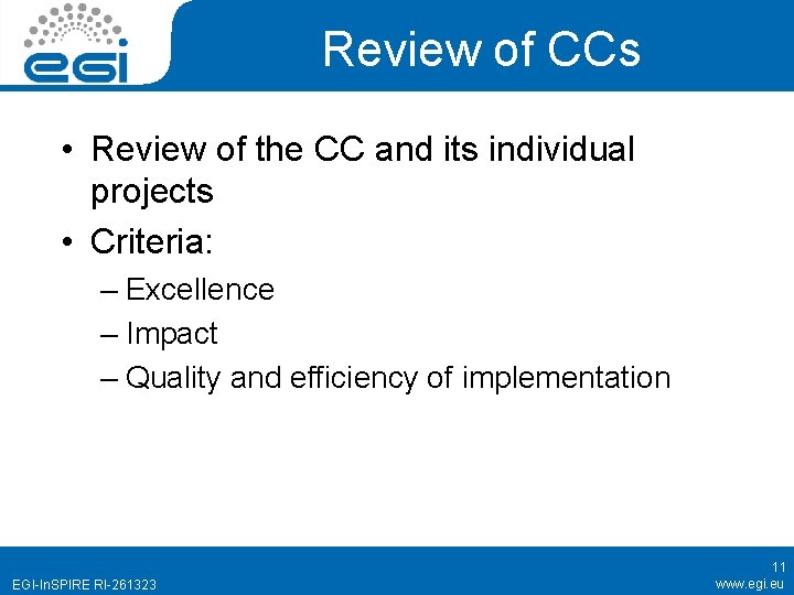 Review of CCs • Review of the CC and its individual projects • Criteria: