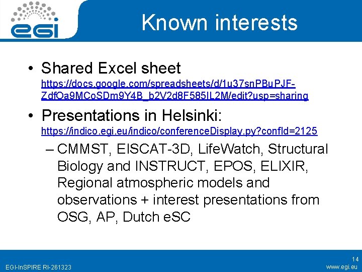 Known interests • Shared Excel sheet https: //docs. google. com/spreadsheets/d/1 u 37 sn. PBu.