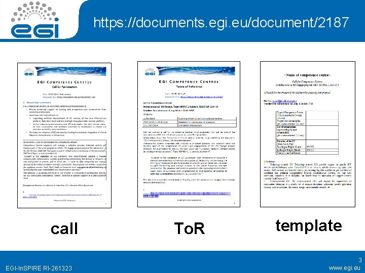 https: //documents. egi. eu/document/2187 call EGI-In. SPIRE RI-261323 To. R template 3 www. egi.