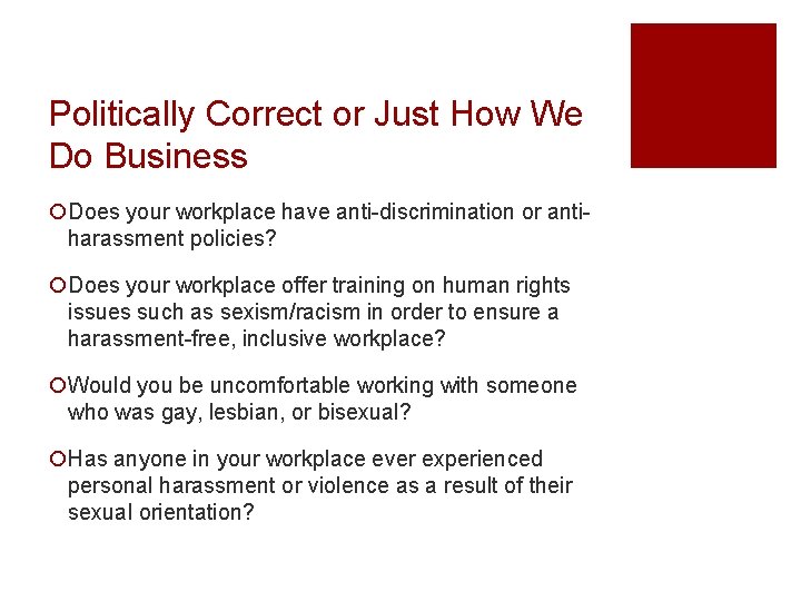 Politically Correct or Just How We Do Business ¡Does your workplace have anti-discrimination or