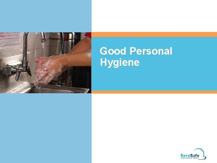 Good Personal Hygiene Good Personal Hygiene