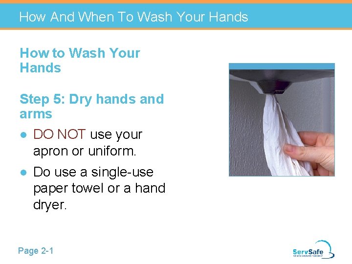 How And When To Wash Your Hands How to Wash Your Hands Step 5: How And When To Wash Your Hands How to Wash Your Hands Step 5: