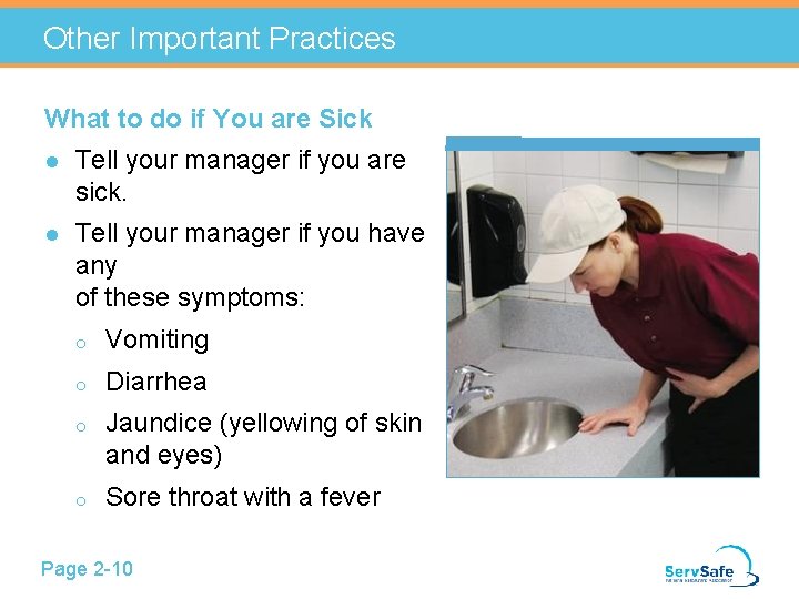 Other Important Practices What to do if You are Sick l Tell your manager Other Important Practices What to do if You are Sick l Tell your manager