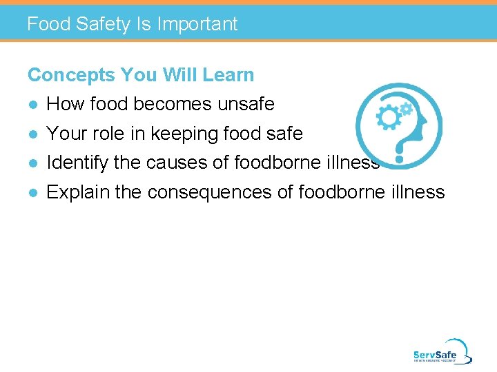 Food Safety Is Important Concepts You Will Learn l How food becomes unsafe l