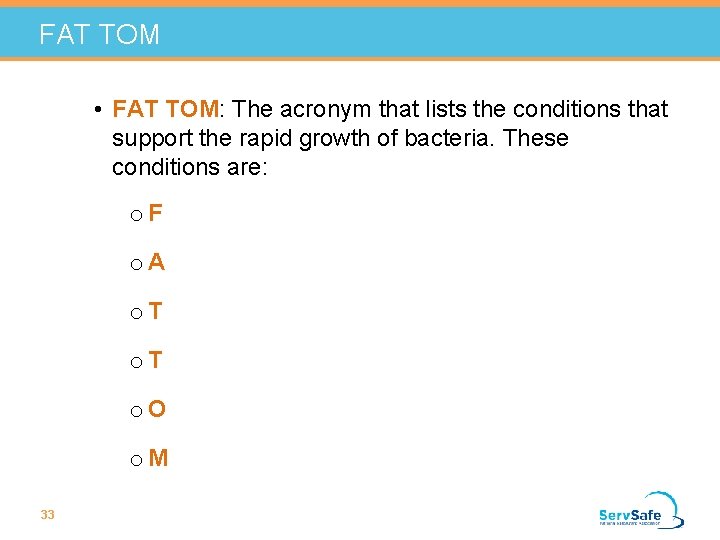 FAT TOM • FAT TOM: The acronym that lists the conditions that support the