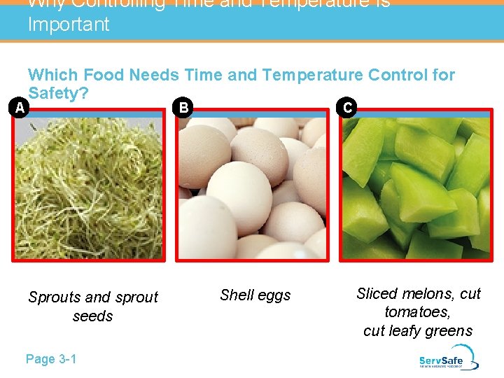 Why Controlling Time and Temperature Is Important A Which Food Needs Time and Temperature