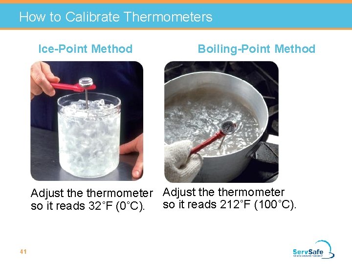 How to Calibrate Thermometers Ice-Point Method Boiling-Point Method Adjust the thermometer so it reads How to Calibrate Thermometers Ice-Point Method Boiling-Point Method Adjust the thermometer so it reads