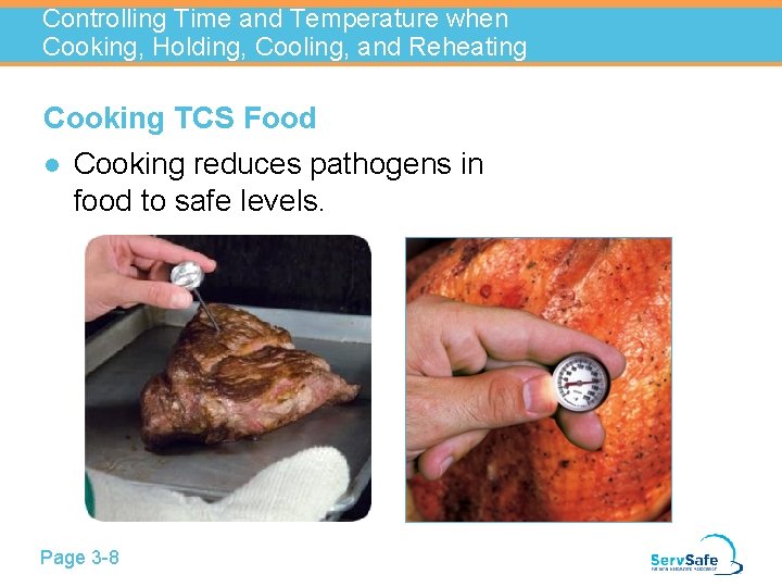 Controlling Time and Temperature when Cooking, Holding, Cooling, and Reheating Cooking TCS Food l