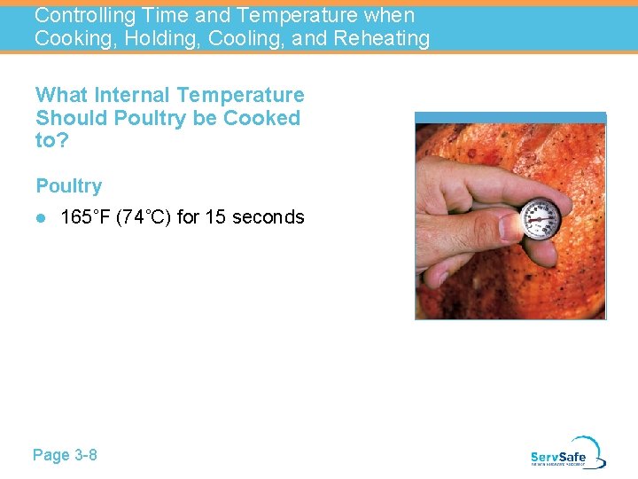 Controlling Time and Temperature when Cooking, Holding, Cooling, and Reheating What Internal Temperature Should