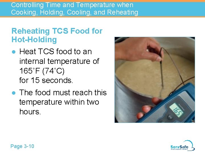 Controlling Time and Temperature when Cooking, Holding, Cooling, and Reheating TCS Food for Hot-Holding Controlling Time and Temperature when Cooking, Holding, Cooling, and Reheating TCS Food for Hot-Holding