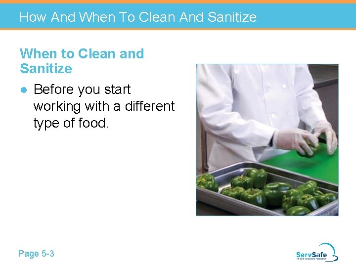 How And When To Clean And Sanitize When to Clean and Sanitize l Before