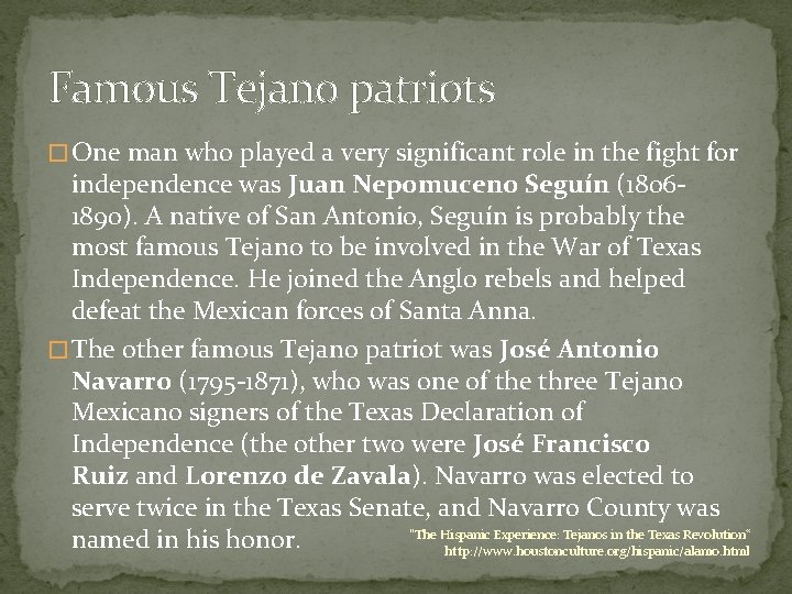 Famous Tejano patriots � One man who played a very significant role in the