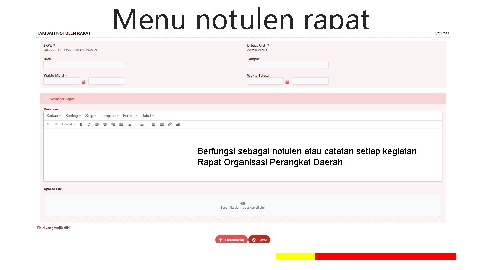 Menu notulen rapat Berfungsi sebagai notulen atau catatan setiap kegiatan Rapat Organisasi Perangkat Daerah