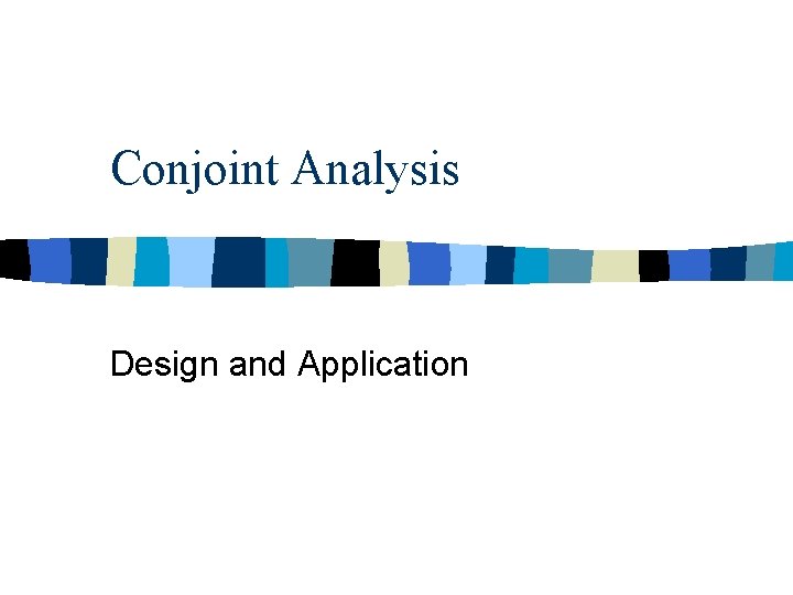 Conjoint Analysis Design and Application 