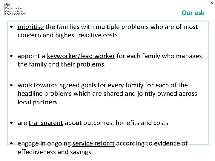 6 Our ask • prioritise the families with multiple problems who are of most