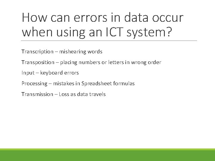How can errors in data occur when using an ICT system? Transcription – mishearing