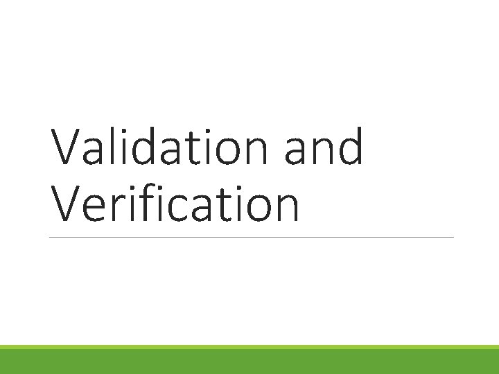 Validation and Verification 