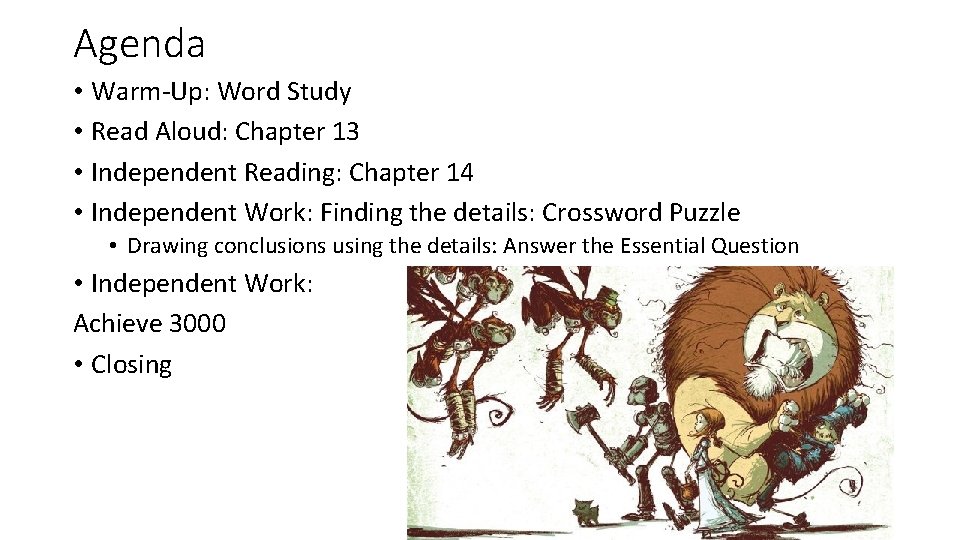 Agenda • Warm-Up: Word Study • Read Aloud: Chapter 13 • Independent Reading: Chapter