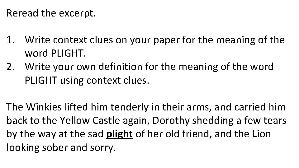 Reread the excerpt. 1. Write context clues on your paper for the meaning of