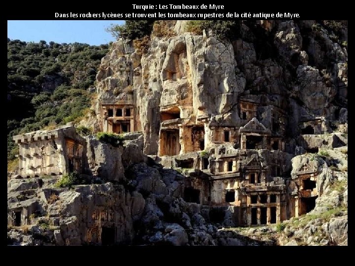 Turquie : Les Tombeaux de Myre Dans les rochers lycènes se trouvent les tombeaux