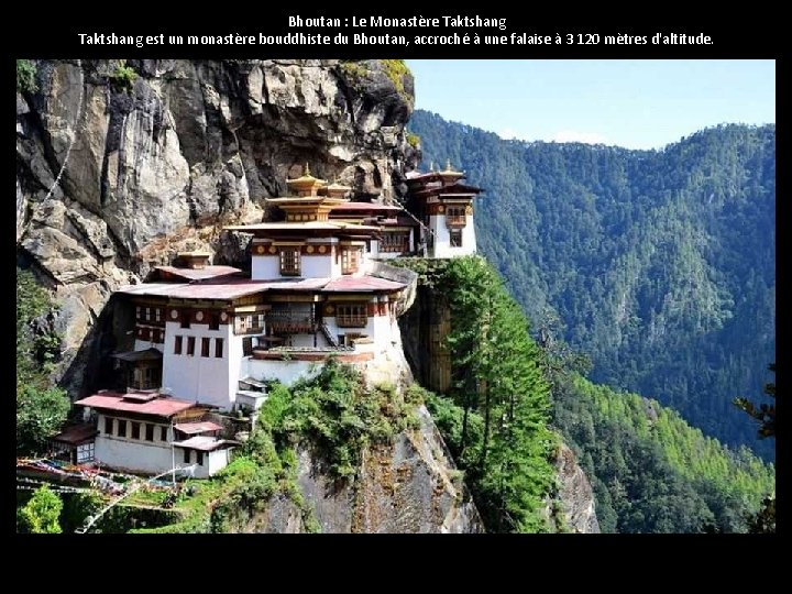Bhoutan : Le Monastère Taktshang est un monastère bouddhiste du Bhoutan, accroché à une