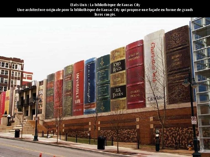 Etats-Unis : La bibliothèque de Kansas City Une architecture originale pour la bibliothèque de