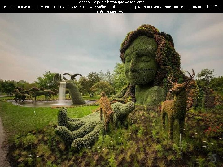 Canada : Le jardin botanique de Montréal Le Jardin botanique de Montréal est situé