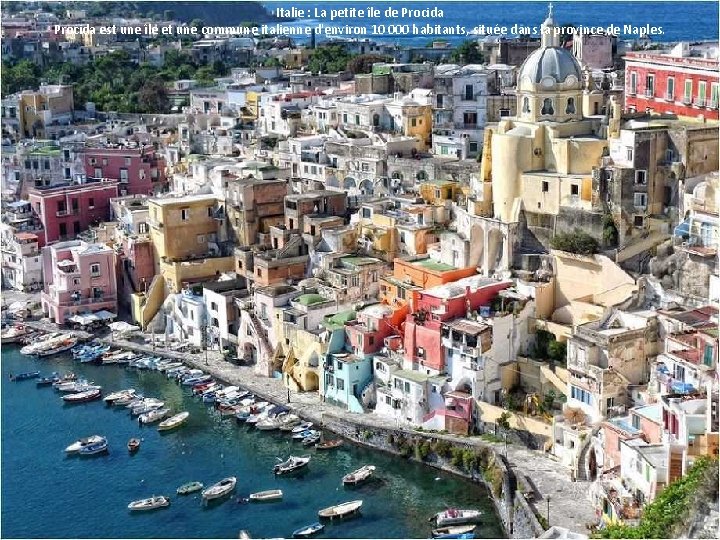 Italie : La petite île de Procida est une île et une commune italienne