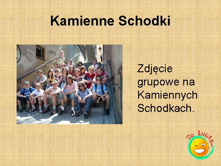 Kamienne Schodki Zdjęcie grupowe na Kamiennych Schodkach. 