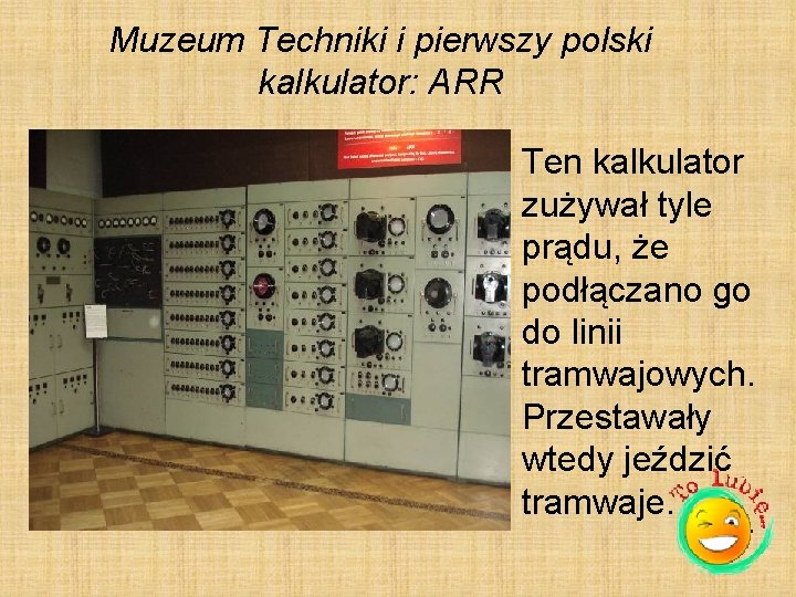 Muzeum Techniki i pierwszy polski kalkulator: ARR Ten kalkulator zużywał tyle prądu, że podłączano