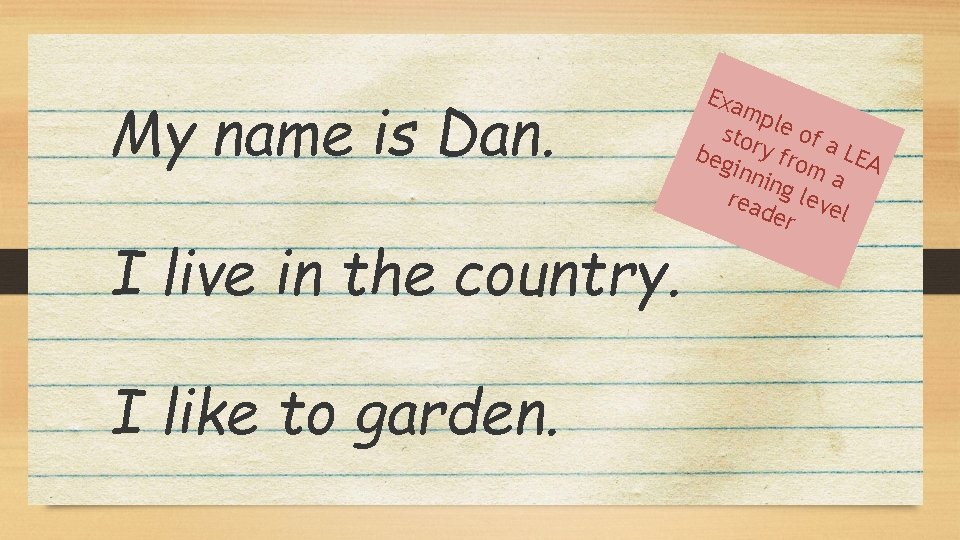 My name is Dan. I live in the country. I like to garden. Exa My name is Dan. I live in the country. I like to garden. Exa