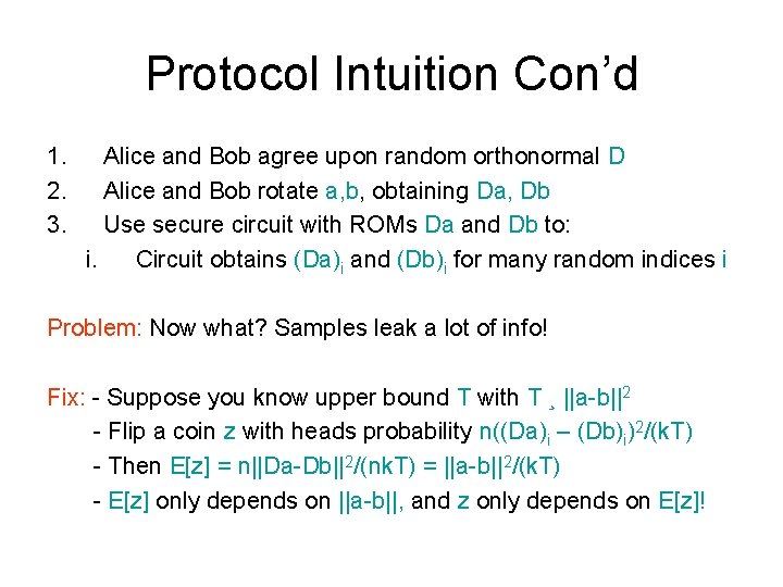 Protocol Intuition Con’d 1. 2. 3. Alice and Bob agree upon random orthonormal D Protocol Intuition Con’d 1. 2. 3. Alice and Bob agree upon random orthonormal D