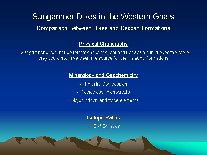 Sangamner Dikes in the Western Ghats Comparison Between Dikes and Deccan Formations Physical Stratigraphy