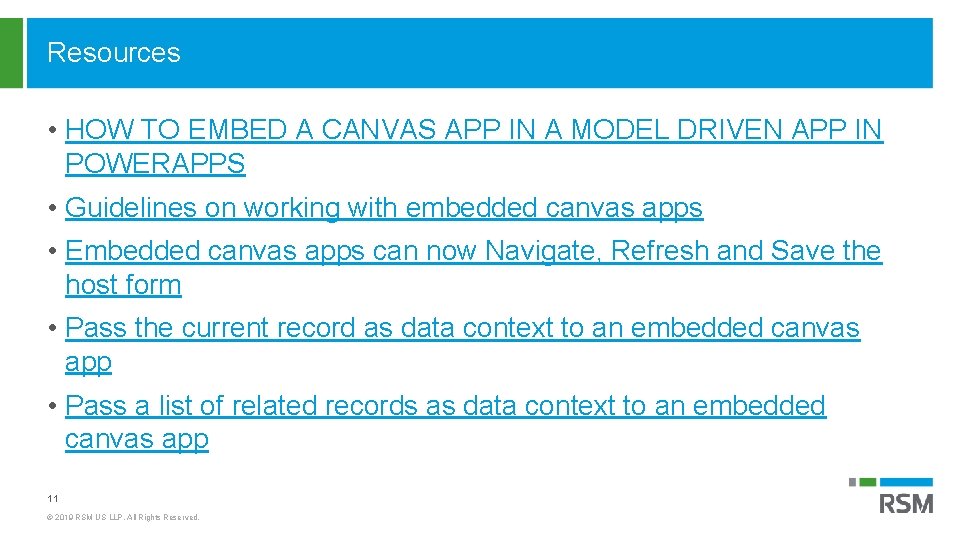 Resources • HOW TO EMBED A CANVAS APP IN A MODEL DRIVEN APP IN