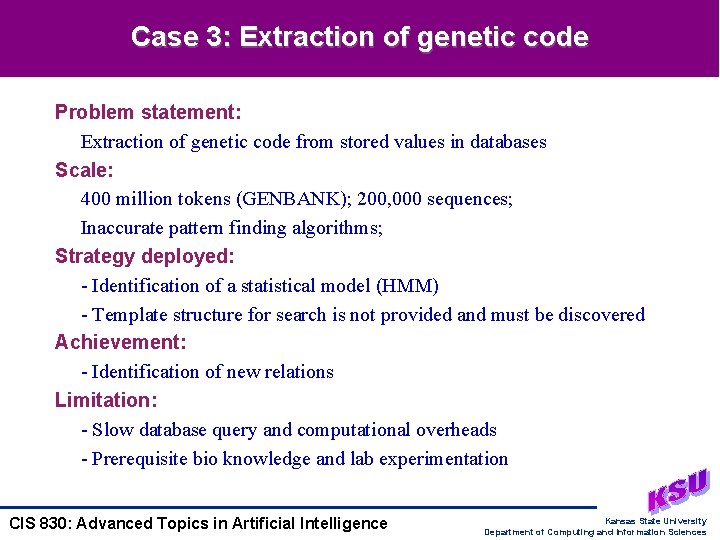 Case 3: Extraction of genetic code Problem statement: Extraction of genetic code from stored