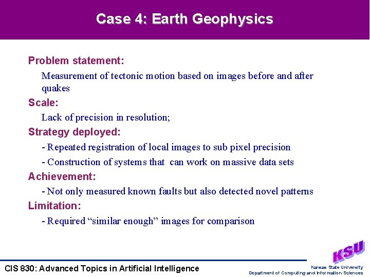 Case 4: Earth Geophysics Problem statement: Measurement of tectonic motion based on images before