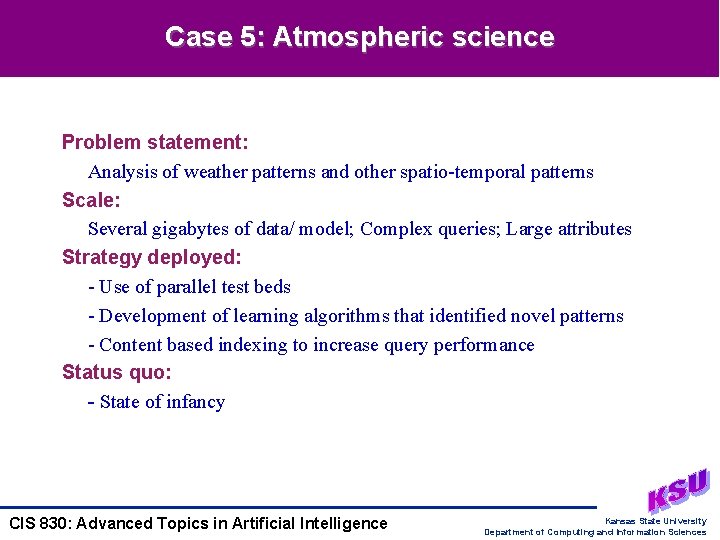 Case 5: Atmospheric science Problem statement: Analysis of weather patterns and other spatio-temporal patterns