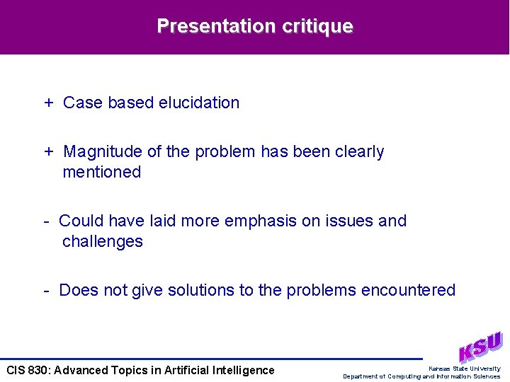 Presentation critique + Case based elucidation + Magnitude of the problem has been clearly
