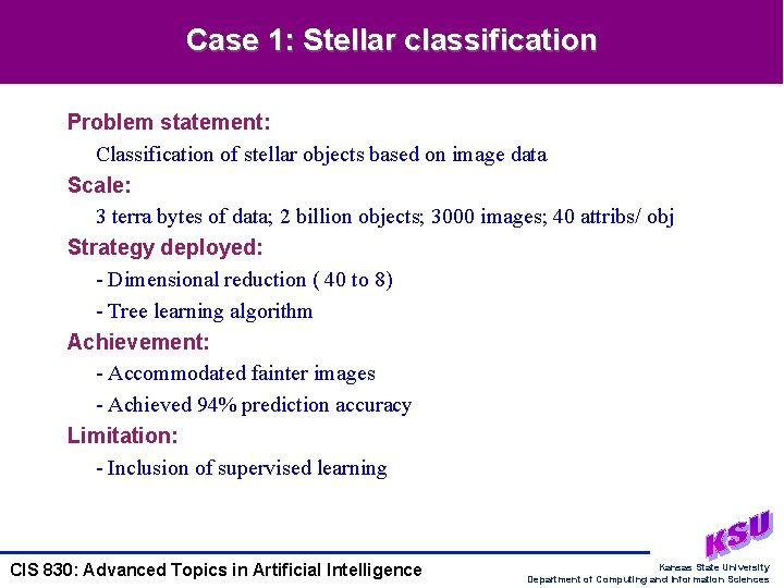 Case 1: Stellar classification Problem statement: Classification of stellar objects based on image data