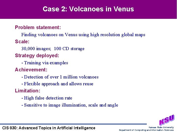 Case 2: Volcanoes in Venus Problem statement: Finding volcanoes on Venus using high resolution
