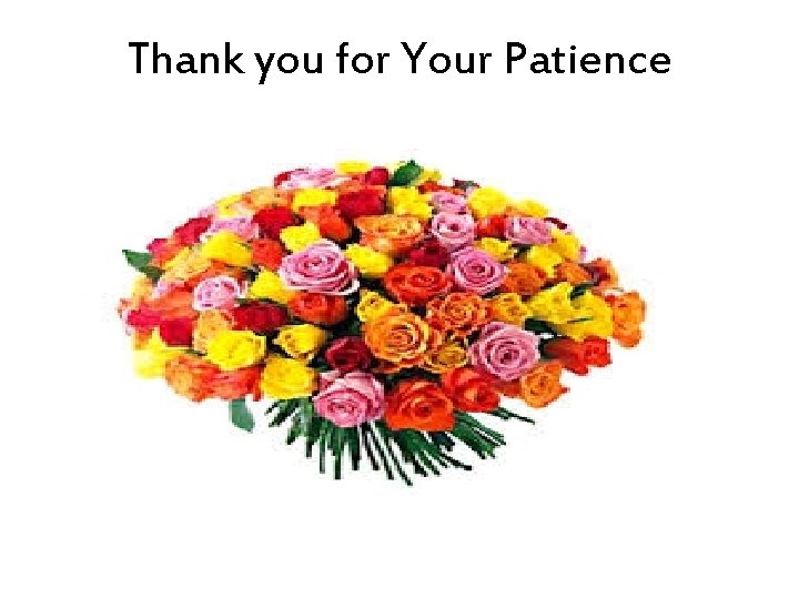 Thank you for Your Patience 