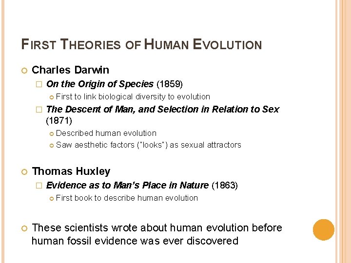 FIRST THEORIES OF HUMAN EVOLUTION Charles Darwin � On the Origin of Species (1859)