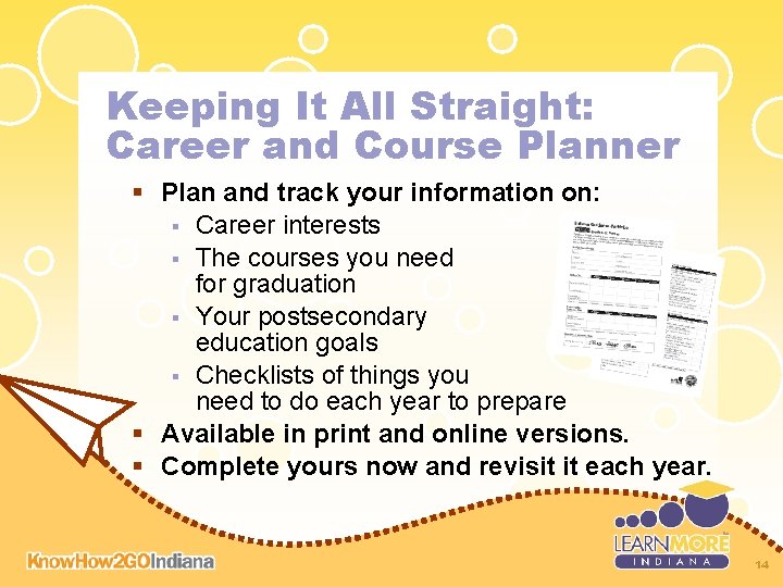 Keeping It All Straight: Career and Course Planner § Plan and track your information Keeping It All Straight: Career and Course Planner § Plan and track your information