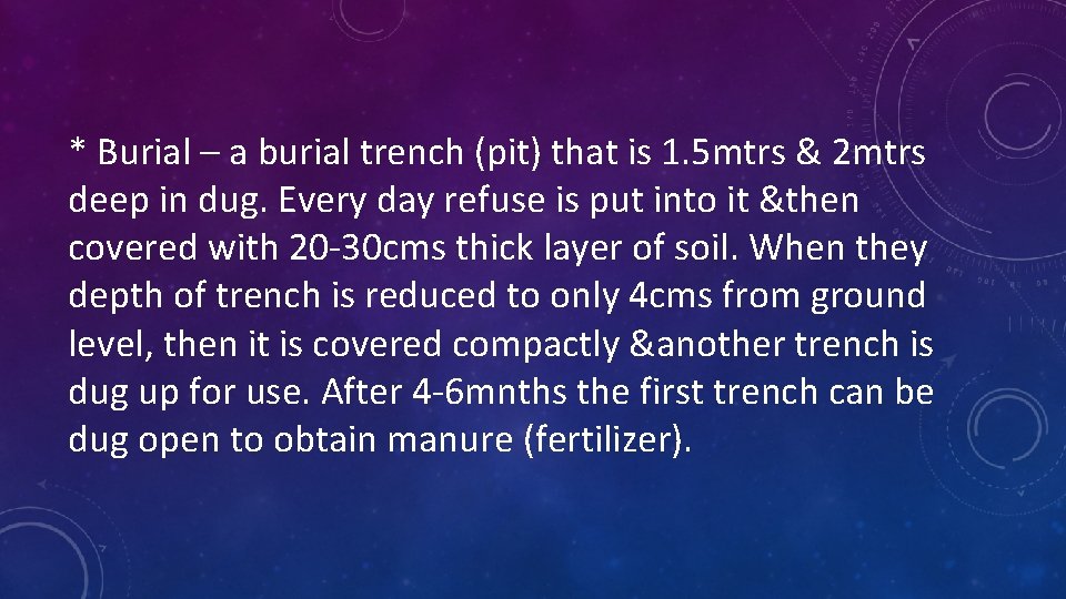 * Burial – a burial trench (pit) that is 1. 5 mtrs & 2