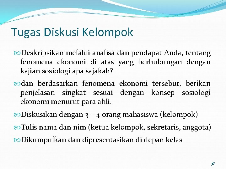 Tugas Diskusi Kelompok Deskripsikan melalui analisa dan pendapat Anda, tentang fenomena ekonomi di atas