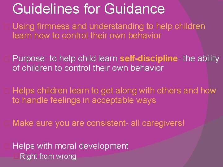 Guidelines for Guidance � Using firmness and understanding to help children learn how to