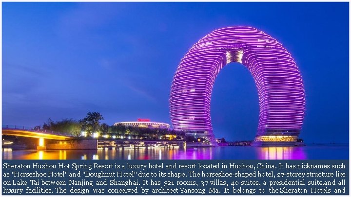 Sheraton Huzhou Hot Spring Resort is a luxury hotel and resort located in Huzhou,