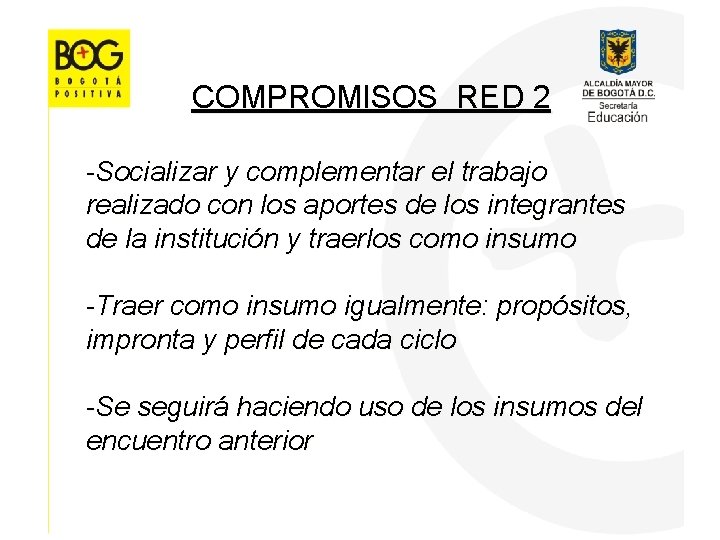 COMPROMISOS RED 2 -Socializar y complementar el trabajo realizado con los aportes de los