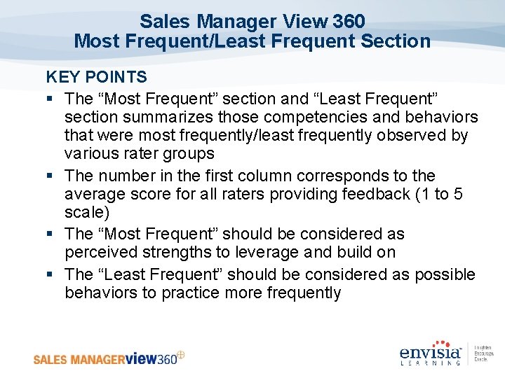 Sales Manager View 360 Most Frequent/Least Frequent Section KEY POINTS § The “Most Frequent”