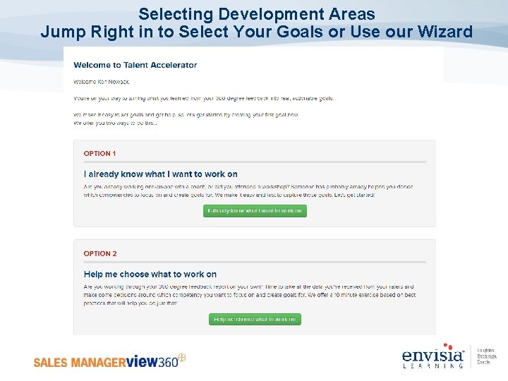 Selecting Development Areas Jump Right in to Select Your Goals or Use our Wizard